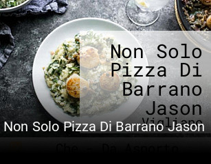 Non Solo Pizza Di Barrano Jason