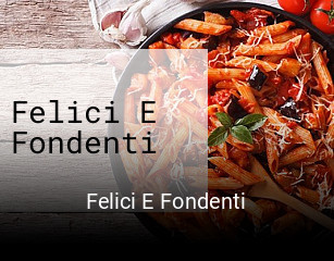 Felici E Fondenti