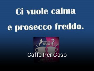 Caffe Per Caso