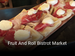 Fruit And Roll Bistrot Market