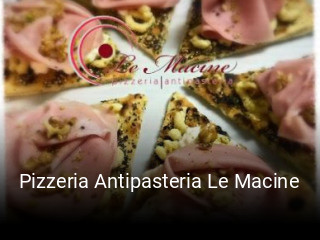 Pizzeria Antipasteria Le Macine